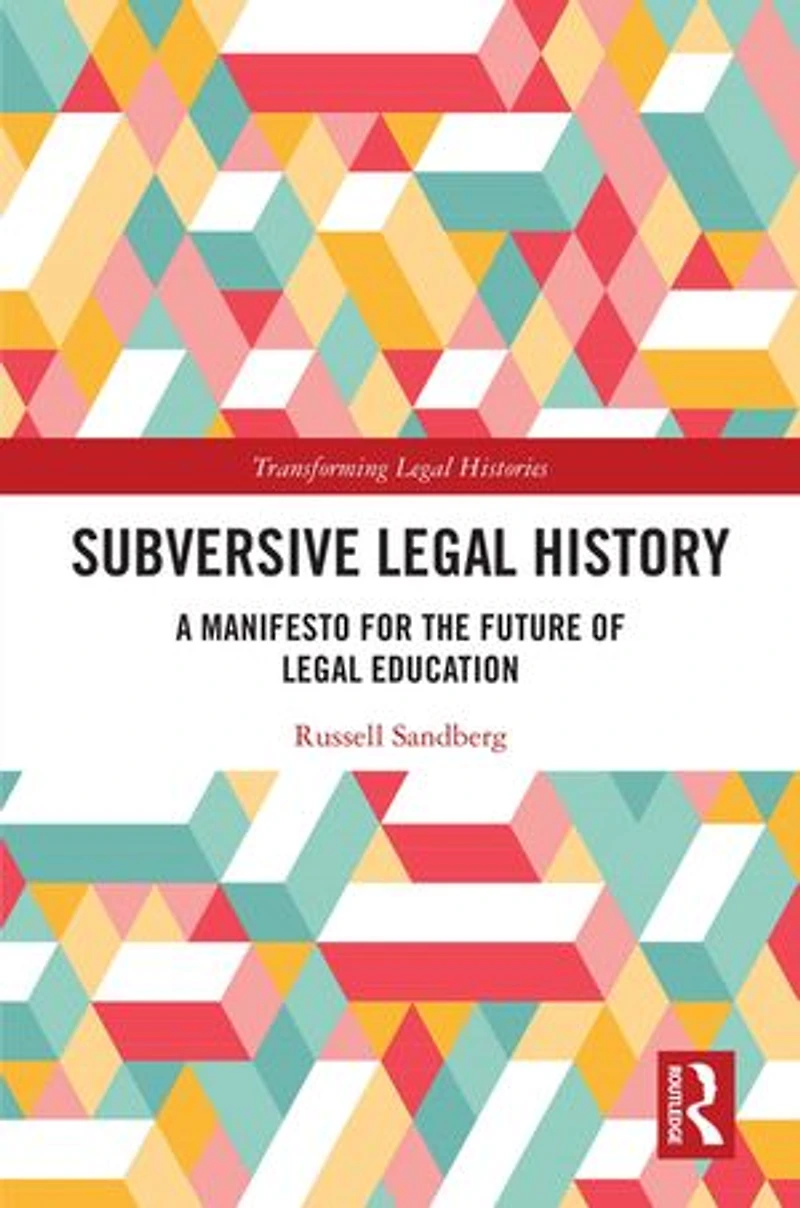 Subversive Legal History: A Manifesto for the Future of Education