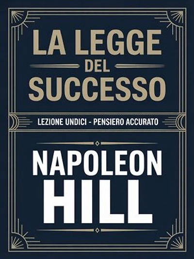 LA LEGGE DEL SUCCESSO Lezione undici - PENSIERO ACCURATO (tradotto)
