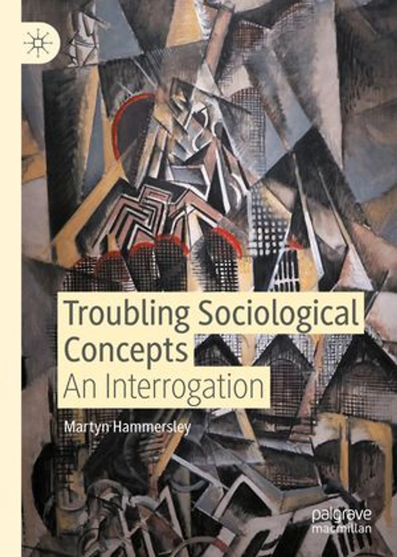 Troubling Sociological Concepts: An Interrogation