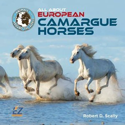 All About European Camargue Horses