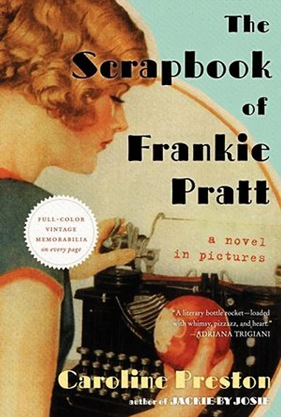 The Scrapbook of Frankie Pratt: A Novel Pictures