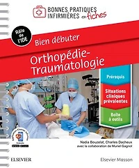 Bien débuter - Orthopédie-traumatologie