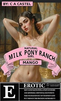 Milk Pony Ranch: Natural Ponygirl Mango: The White Lotus Foundation