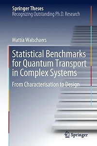 Statistical Benchmarks for Quantum Transport Complex Systems: From Characterisation to Design