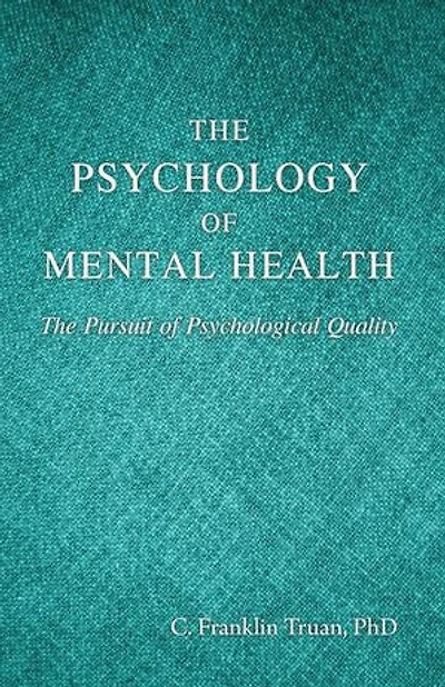 The Psychology of Mental Health: Pursuit Psychological Quality