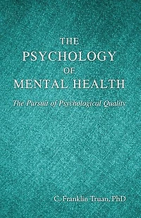 The Psychology of Mental Health: Pursuit Psychological Quality