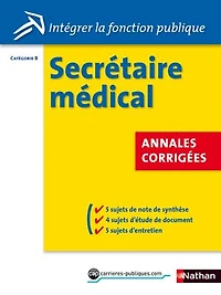 Concours Secrétaire médical - Annales corrigées -Cat. B : ePub 3 FL Intégrer la fonction publique: Format : ePub 3 FL