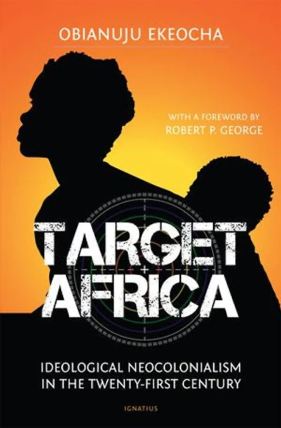 Target Africa: Ideological Neo-colonialism Of The Twenty-first Century