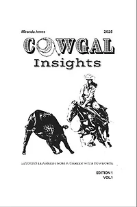 Cowgal insights: Lessons learned from a career with cow horses