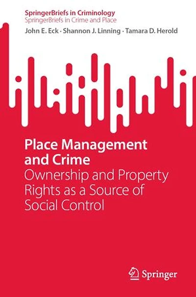 Place Management and Crime: Ownership Property Rights as a Source of Social Control
