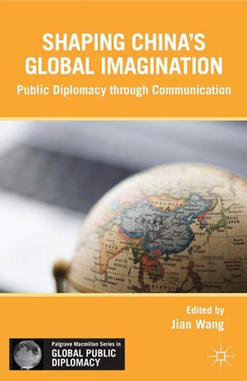 Shaping China's Global Imagination: Branding Nations At The World Expo