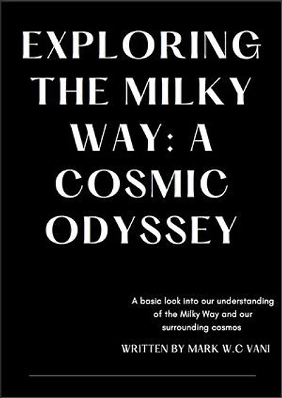 Exploring The Milky Way: A Cosmic Odyssey