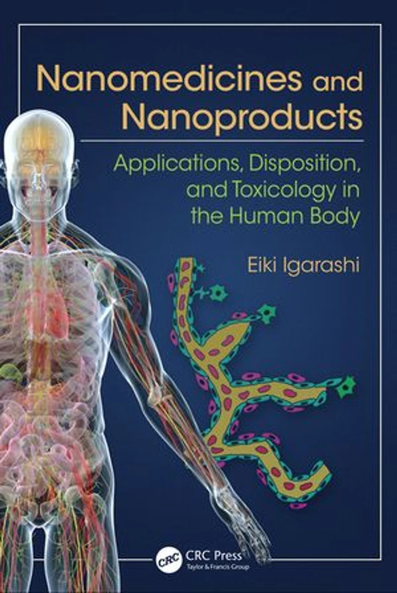 Nanomedicines and Nanoproducts: Applications, Disposition, Toxicology the Human Body