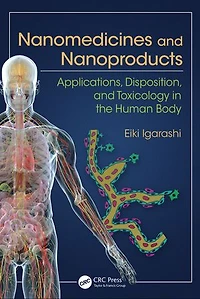 Nanomedicines and Nanoproducts: Applications, Disposition, Toxicology the Human Body