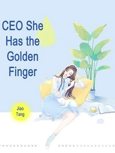 CEO, She Has the Golden Finger: Volume 3