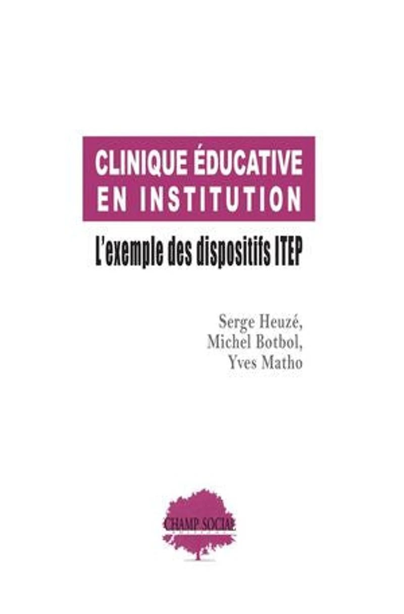 Clinique éducative en institution : L’exemple des dispositifs ITEP