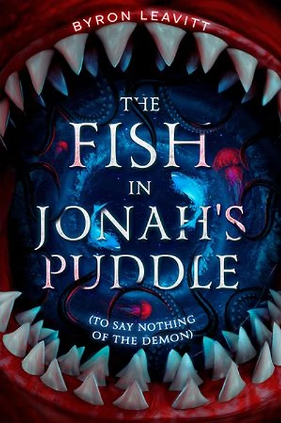 The Fish in Jonah's Puddle (To Say Nothing of the Demon)
