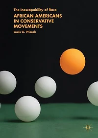 African Americans Conservative Movements: The Inescapability of Race