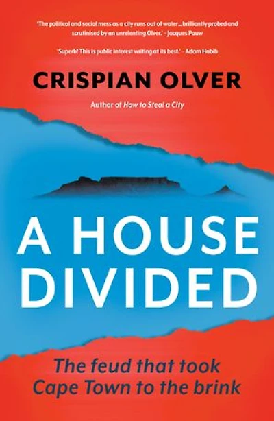 A House Divided: the feud that took Cape Town to brink