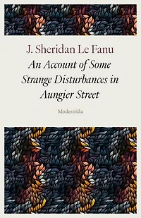 An Account of Some Strange Disturbances in Aungier Street