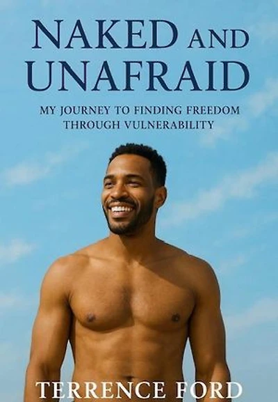 Naked and Unafraid: My Journey to Finding Freedom Through Vulnerability: 3, #1