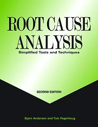 Root Cause Analysis: Simplified Tools and Techniques