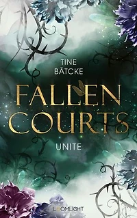 Fallen Courts 3: Unite: Fae Fantasy – romantisch, düster, magisch