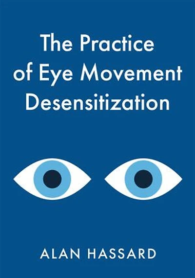 The Practice of Eye Movement Desensitization