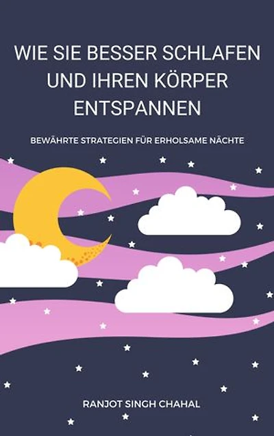 Wie Sie Besser Schlafen und Ihren Körper Entspannen: Bewährte Strategien für Erholsame Nächte