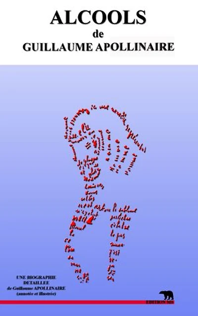 Alcools: une biographie détaillée de Guillaume APOLLINAIRE