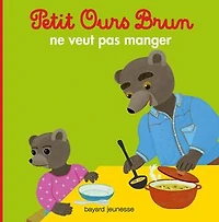 Petit ours brun ne veut pas manger