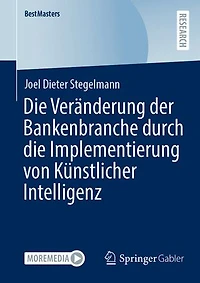 Die Veränderung der Bankenbranche durch die Implementierung von Künstlicher Intelligenz