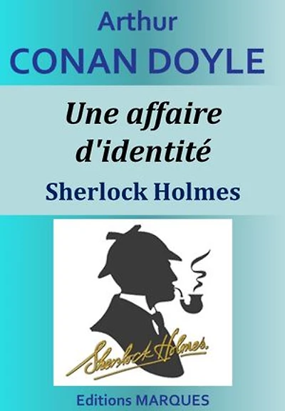 Une affaire d'identité: Sherlock Holmes