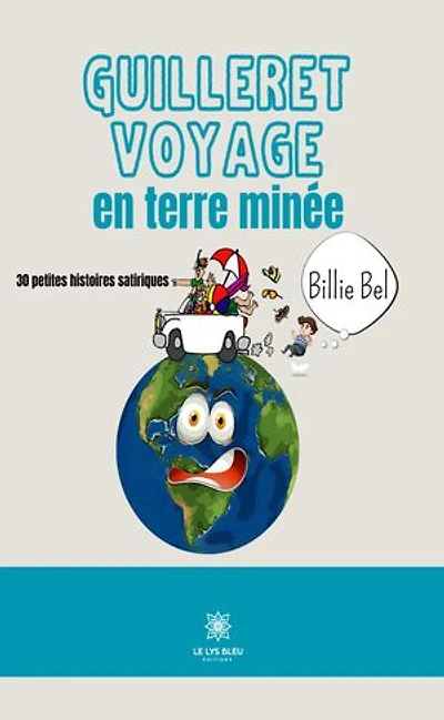 Guilleret voyage en terre minée: 30 petites histoires satiriques