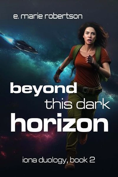 Beyond This Dark Horizon: Iona Duology, #2