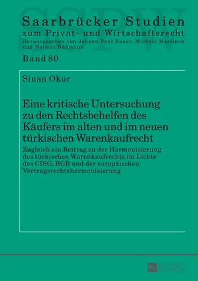 Eine kritische Untersuchung zu den Rechtsbehelfen des Kaeufers im alten und im neuen tuerkischen Warenkaufrecht