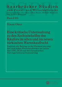 Eine kritische Untersuchung zu den Rechtsbehelfen des Kaeufers im alten und im neuen tuerkischen Warenkaufrecht