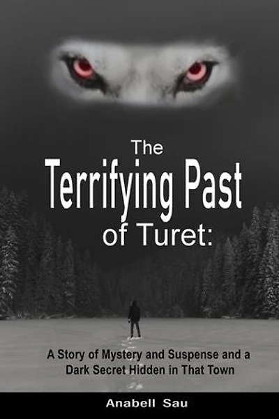 The Terrifying Past of Turet: A Story of Mystery and Suspense and a Dark Secret Hidden in That Town