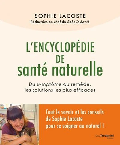 L' encyclopédie de santé naturelle: du symptôme au remède, les solutions plus efficaces