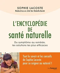 L' encyclopédie de santé naturelle: du symptôme au remède, les solutions plus efficaces