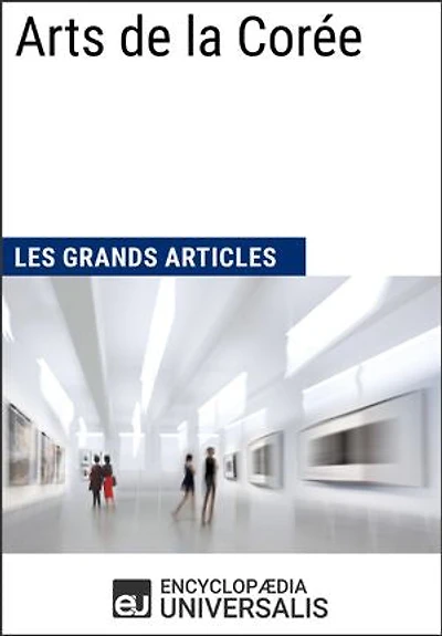 Arts de la Corée: Les Grands Articles d'Universalis