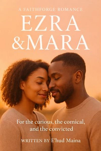 Ezra & Mara: A Faithforge Romance