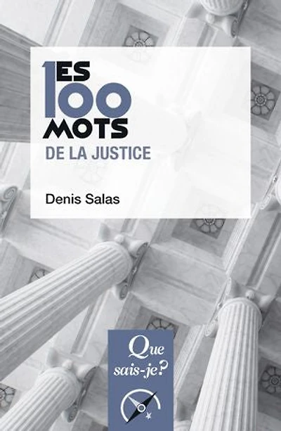 Les 100 mots de la justice