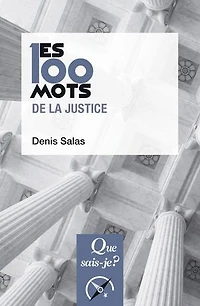 Les 100 mots de la justice