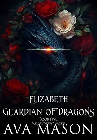 Elizabeth, Guardian of Dragons