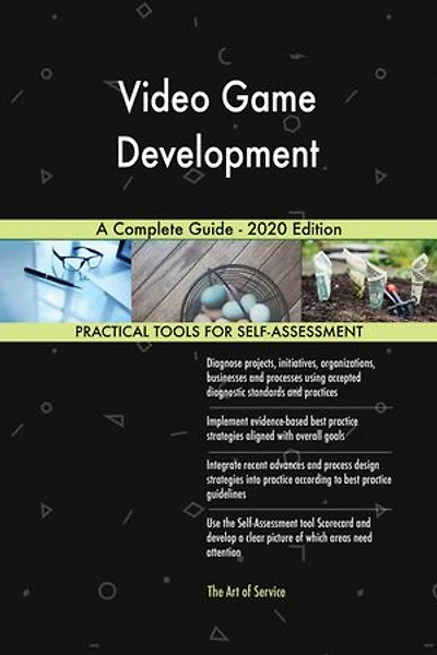 Video Game Development A Complete Guide - 2020 Edition