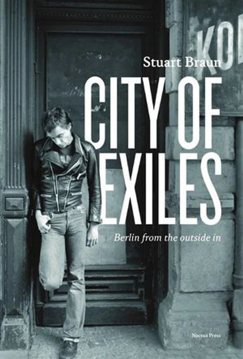 City of Exiles: Berlin from the outside in