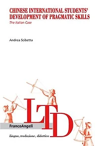 Chinese International Students' Development of Pragmatic Skills: The Italian Case
