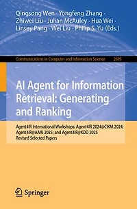 AI Agent for Information Retrieval: Generating and Ranking: Agent4IR International Workshops: 2024@CIKM 2024; Agent4IR@AAAI 2025; Agent4IR@KDD 2025, Revised Selected Papers