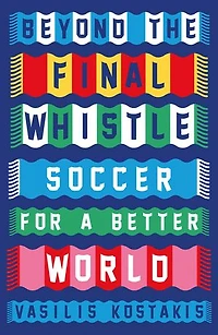 Beyond the Final Whistle: Soccer for a Better World